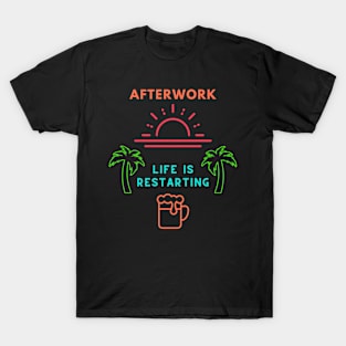 Life is restarting after work T-Shirt